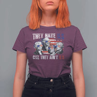 Funny They Hate Us Cuz They Ain't Us T Shirt For Women Founding Fathers 4th of July American Flag - Wonder Print Shop