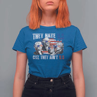 Funny They Hate Us Cuz They Ain't Us T Shirt For Women Founding Fathers 4th of July American Flag - Wonder Print Shop