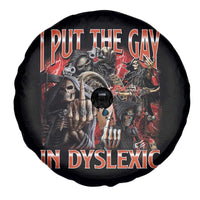 Funny I Put The Gay In Dyslexic Spare Tire Cover Hard Skeleton Meme Bootleg