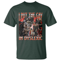 Funny I Put The Gay In Dyslexic T Shirt Hard Skeleton Meme Bootleg
