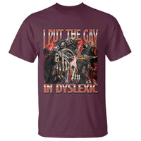 Funny I Put The Gay In Dyslexic T Shirt Hard Skeleton Meme Bootleg