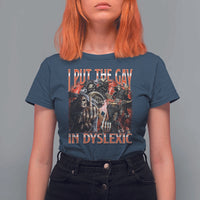 Funny I Put The Gay In Dyslexic T Shirt For Women Hard Skeleton Meme Bootleg