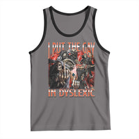 Funny I Put The Gay In Dyslexic Tank Top Hard Skeleton Meme Bootleg