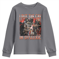 Funny I Put The Gay In Dyslexic Youth Sweatshirt Hard Skeleton Meme Bootleg
