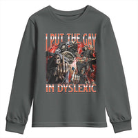 Funny I Put The Gay In Dyslexic Youth Sweatshirt Hard Skeleton Meme Bootleg