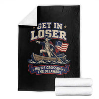 Get In Loser We Are Crossing The Delaware Throw Blanket Funny George Washington Patriotic 4th of July
