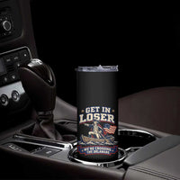Get In Loser We Are Crossing The Delaware Skinny Tumbler Funny George Washington Patriotic 4th of July