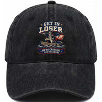 Get In Loser We Are Crossing The Delaware Washed Cotton Baseball Cap Funny George Washington Patriotic 4th of July