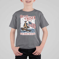 Get In Loser We're Crossing The Delaware T Shirt For Kid Funny George Washington US 250th 4th Of July