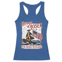 Get In Loser We're Crossing The Delaware Racerback Tank Top Funny George Washington US 250th 4th Of July