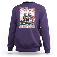 Get In Loser We're Crossing The Delaware Sweatshirt Funny George Washington US 250th 4th Of July