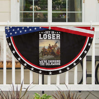 Get In Loser We Are Crossing The Delaware Patriotic Fan Flag Funny George Washington 4th Of July Artwork