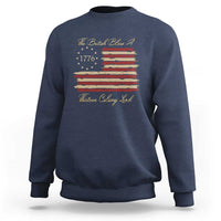 Funny The British Blew A Thirteen Colony Lead Sweatshirt 4Th Of July Betsy Ross Flag - Wonder Print Shop