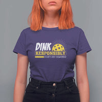 Funny Pickleball T Shirt For Women Dink Responsibly Don't Get Smashed Pickle Ball Player - Wonder Print Shop