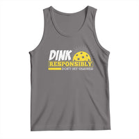 Funny Pickleball Tank Top Dink Responsibly Don't Get Smashed Pickle Ball Player