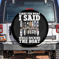 Funny Sorry For What I Said While Docking The Boat Spare Tire Cover Boating Humor - Wonder Print Shop
