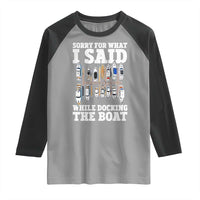 Funny Sorry For What I Said While Docking The Boat Raglan Shirt Boating Humor - Wonder Print Shop