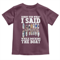 Funny Sorry For What I Said While Docking The Boat Toddler T Shirt Boating Humor - Wonder Print Shop