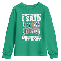 Funny Sorry For What I Said While Docking The Boat Youth Sweatshirt Boating Humor - Wonder Print Shop