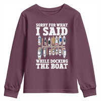 Funny Sorry For What I Said While Docking The Boat Youth Sweatshirt Boating Humor - Wonder Print Shop