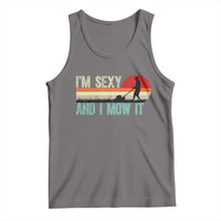Funny I Am Sexy And I Mow It Tank Top Gardening Lawn Mower Fathers Day - Wonder Print Shop