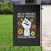 John Lewis Quote Garden Flag Get In Good Necessary Trouble Civil Rights Handfist - Wonder Print Shop