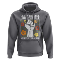 John Lewis Quote Hoodie Get In Good Necessary Trouble Civil Rights Handfist - Wonder Print Shop