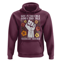 John Lewis Quote Hoodie Get In Good Necessary Trouble Civil Rights Handfist - Wonder Print Shop