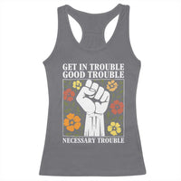John Lewis Quote Racerback Tank Top Get In Good Necessary Trouble Civil Rights Handfist - Wonder Print Shop