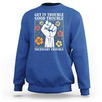 John Lewis Quote Sweatshirt Get In Good Necessary Trouble Civil Rights Handfist - Wonder Print Shop