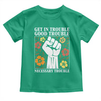 John Lewis Quote Toddler T Shirt Get In Good Necessary Trouble Civil Rights Handfist - Wonder Print Shop