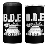 Funny BDE Big Dock Energy 4 in 1 Can Cooler Tumbler Lake And Boating Lover - Wonder Print Shop