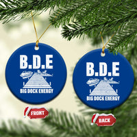 Funny BDE Big Dock Energy Ceramic Ornament Lake And Boating Lover - Wonder Print Shop