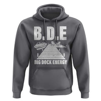 Funny BDE Big Dock Energy Hoodie Lake And Boating Lover - Wonder Print Shop