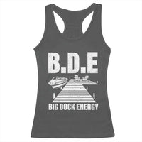 Funny BDE Big Dock Energy Racerback Tank Top Lake And Boating Lover - Wonder Print Shop