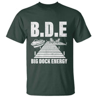 Funny BDE Big Dock Energy T Shirt Lake And Boating Lover - Wonder Print Shop