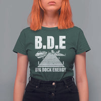 Funny BDE Big Dock Energy T Shirt For Women Lake And Boating Lover - Wonder Print Shop