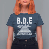 Funny BDE Big Dock Energy T Shirt For Women Lake And Boating Lover - Wonder Print Shop