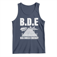 Funny BDE Big Dock Energy Tank Top Lake And Boating Lover - Wonder Print Shop