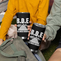 Funny BDE Big Dock Energy Tumbler Cup Lake And Boating Lover - Wonder Print Shop