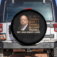 Rep John Lewis Spare Tire Cover Get In Good Necessary Trouble Social Justice - Wonder Print Shop