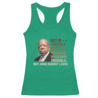 Rep John Lewis Racerback Tank Top Get In Good Necessary Trouble Social Justice - Wonder Print Shop