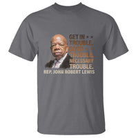 Rep John Lewis T Shirt Get In Good Necessary Trouble Social Justice - Wonder Print Shop