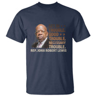 Rep John Lewis T Shirt Get In Good Necessary Trouble Social Justice - Wonder Print Shop
