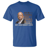 Rep John Lewis T Shirt Get In Good Necessary Trouble Social Justice - Wonder Print Shop