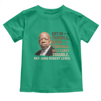 Rep John Lewis Toddler T Shirt Get In Good Necessary Trouble Social Justice - Wonder Print Shop