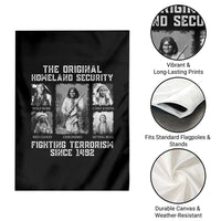 The Original Homeland Security Fighting Terrorism Since 1492 Garden Flag Native American - Wonder Print Shop