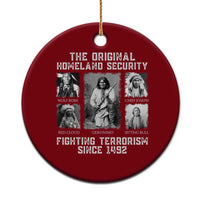 The Original Homeland Security Fighting Terrorism Since 1492 Ceramic Ornament Native American