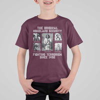 The Original Homeland Security Fighting Terrorism Since 1492 T Shirt For Kid Native American - Wonder Print Shop