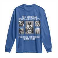 The Original Homeland Security Fighting Terrorism Since 1492 Long Sleeve Shirt Native American - Wonder Print Shop